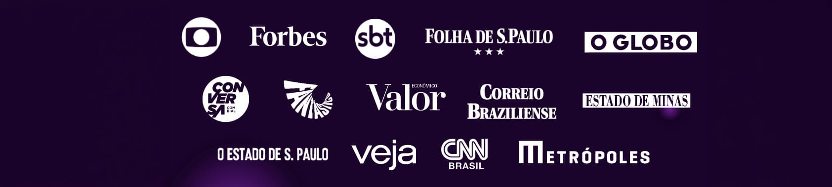 Globo, Forbes, SBT, Folha de S.Paulo, O Globo, Conversa com Bial, Valor, Correio Braziliense, Estado de Minas, Estadão, Veja, CNN Brasil, Metrópoles